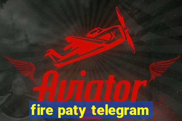 fire paty telegram